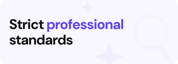 Expert Care is Our Priority - Strict Professional Standards. Expert Care is Our Priority